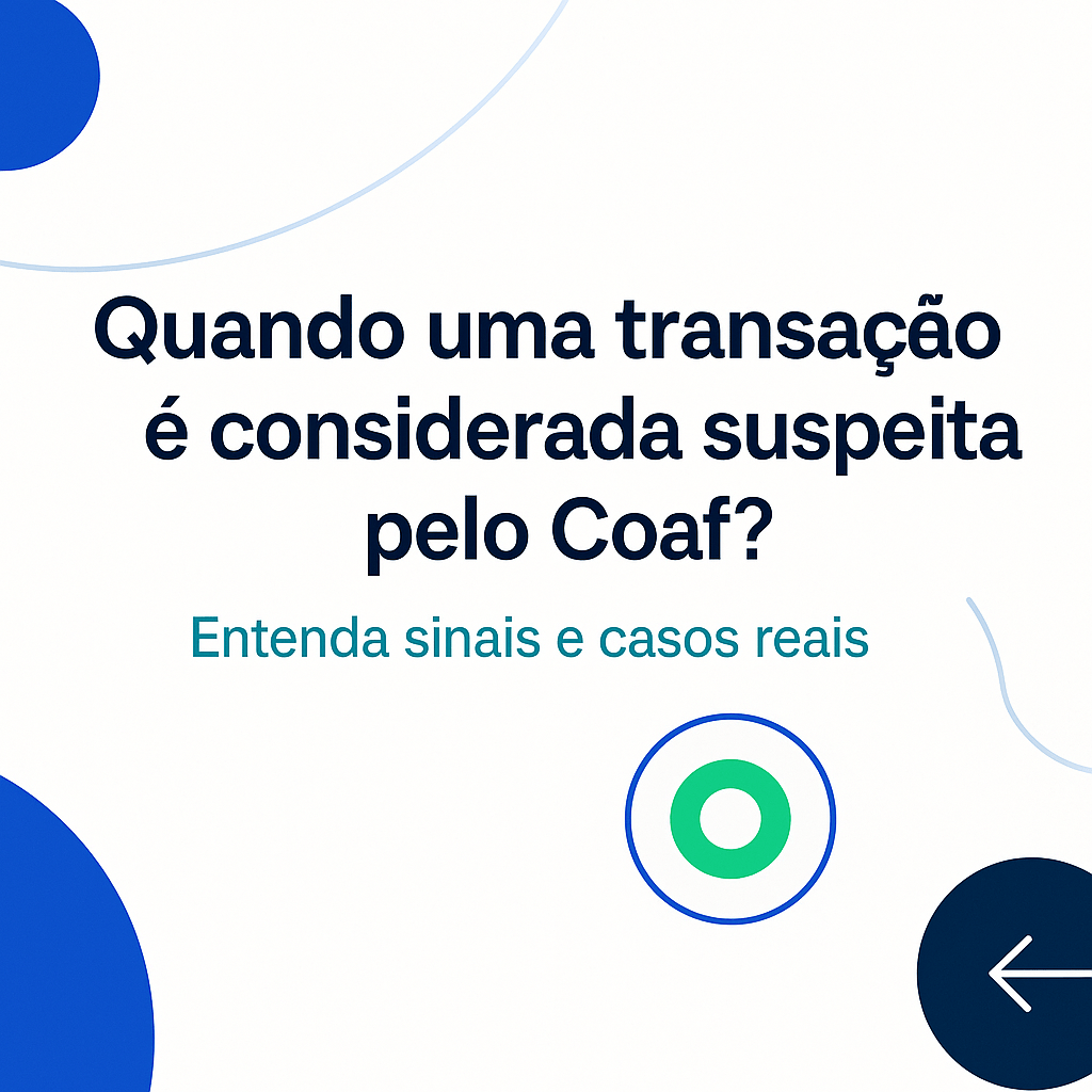 Quando uma transação é considerada suspeita pelo COAF?